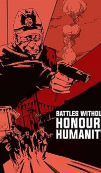 Battles Without Honor and Humanity